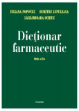 Dicționar farmaceutic - Hardcover - Dumitru Lupuleasa, Iuliana Popovici, Lăcrămioara Ochiuz - Polirom