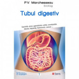 Tubul digestiv: gastrita, ulcer, apendicita, colita, constipatie, diaree, hepatita, hemoroizi, cancer - Pierre Valentin Marchesseau