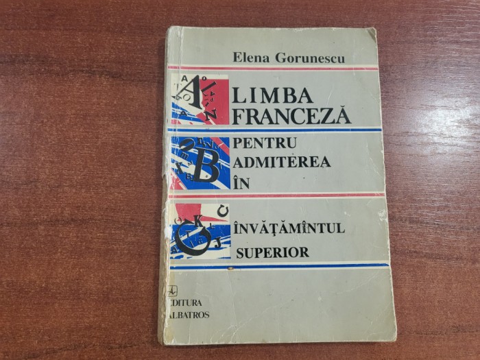 Limba franceza pentru admiterea in invatamantul superior de Elena Gorunescu