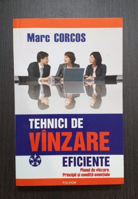 TEHNICI DE VANZARE EFICIENTE - MARC CORCOS foto