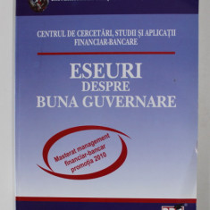 ESEURI DESPRE BUNA GUVERNARE , MASTERAT MANAGEMENT FINANCIAR - BANCAR , PROMOTIA 2010
