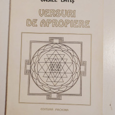 Vasile Latis - Versuri de apropiere, Editura Proema 1998, semnata de autor