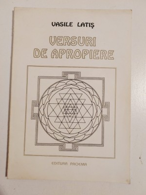 Vasile Latis - Versuri de apropiere, Editura Proema 1998, semnata de autor foto