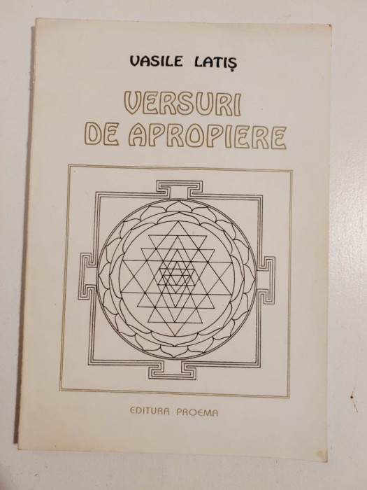 Vasile Latis - Versuri de apropiere, Editura Proema 1998, semnata de autor