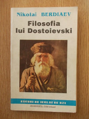 Filosofia lui Dostoievski- Nikolai Berdiaev foto