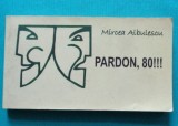 Mircea Albulescu &ndash; Pardon 80 ( poeme )