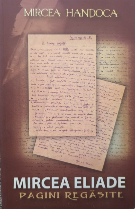 Mircea Eliade Pagini Regasite - Mircea Handoca , G276