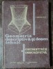 GEOMETRIE DESCRIPTIVA SI DESEN TEHNIC - J.MONCEA