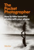 The pocket photographer | Mike Kus, Laurence King Publishing