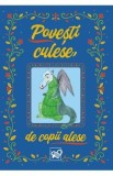 Povesti culese, de copii alese
