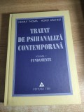 Tratat de psihanaliza contemporana - Volumul I: Fundamente - Helmut Thoma; Horst Kachele (Editura Trei, 1999)
