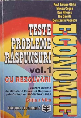 ECONOMIE. TESTE, PROBLEME, RASPUNSURI VOL.1-P.T. GHITA, M. COSEA SI COLAB.-335254 foto