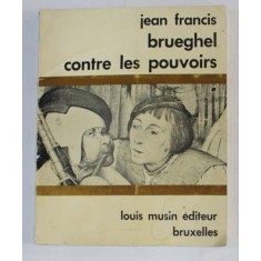 BRUEGHEL CONTRE LES POUVOIRS par JEAN FRANCAIS 1969