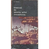 MANUAL DE ISTORIA ARTEI. RENASTEREA-G. OPRESCU-115230
