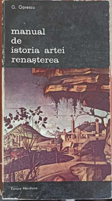 MANUAL DE ISTORIA ARTEI. RENASTEREA-G. OPRESCU-228518