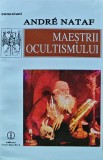 Maestrii ocultismului - 1995 - Andre Nataf (XC239)