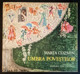 1986 UMBRA POVESTILOR &ndash; Marta Cozmin ilustratii de Angi Petrescu Tiparescu 96 pg