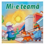 Carte educativă pentru copii, Mi-e teamă, 19x19 cm, Multicolor, CMCLASS