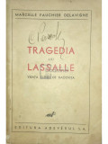 Marcelle Fauchier Delavigne - Tragedia lui Lassalle - Vieața Elenei de Racoviță