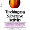Teaching as a Subversive Activity