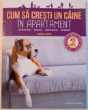 CUM SA CRESTI UN CAINE IN APARTAMENT de SANDRINE OTSMANE , 2016