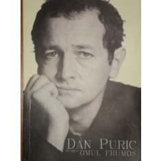 DESPRE OMUL FRUMOS de DAN PURIC 2009