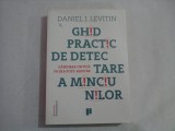 GHID PRACTIC DE DETECTARE A MINCIUNILOR : Gandirea critica in era post-adevar - Daniel J. LEVITIN
