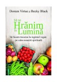 Sa ne hranim in lumina, Adevar Divin