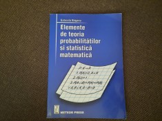 Elemente de teoria probabilitatilor si statistica matematica GABRIELA BEGANU