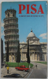 PISA , A COMPLETE GUIDE FOR VISITING THE CITY by CLAUDIO PESCIO , 1980