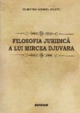 Filosofia juridica a lui Mircea Djuvara