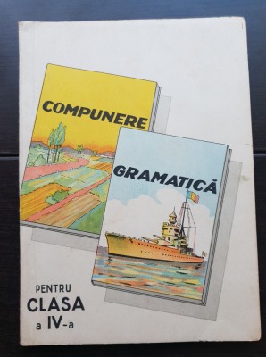 Compunere și gramatică pentru clasa a IV-a primară (1944) - foarte rară!!! foto