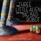 The Three Little Aliens and the Big Bad Robot