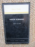 Marin Preda - Martin Bormann. Drama in trei acte