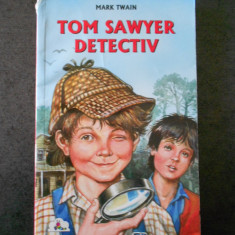 Mark Twain - Tom Sawyer detectiv