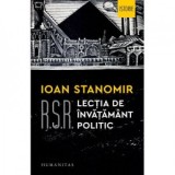 R. S. R. Lectia de invatamant politic - Ioan Stanomir