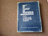 Tratat De Statistica Matematica - Ghe.Mihoc , V.Craiu -VOL 4 CORELATIE,REGRESIE