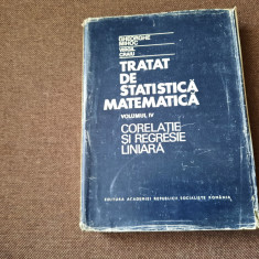Tratat De Statistica Matematica - Ghe.Mihoc , V.Craiu -VOL 4 CORELATIE,REGRESIE