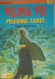 DENG MING DAO - KUNG FU, PELERINUL TAOIST {1966, 196 P.}