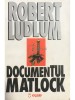 Robert Ludlum - Documentul Matlock (Editia: 1994)