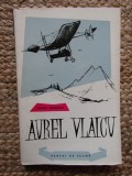 Aurel Vlaicu - Sergiu Milorian