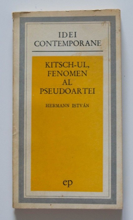 Hermann Istvan - Kitsch-ul, fenomen al pseudoartei (pref. Ion Ianoși)