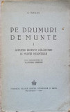 PE DRUMURI DE MUNTE VOL.1 AMINTIRI DINTR-O CALATORIE IN MUNTII NEAMTULUI-CALISTRAT HOGAS