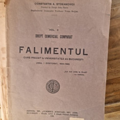 FALIMENTUL - CURS PREDAT LA UNIVERSITATEA DIN BUCURESTI , 1924 - 1925 , DREPT COMERCIAL COMPARAT , VOLUMUL II de CONSTANTIN A . STOEANOVICI