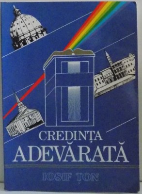 CREDINTA ADEVARATA de IOSIF TON , 1988 foto