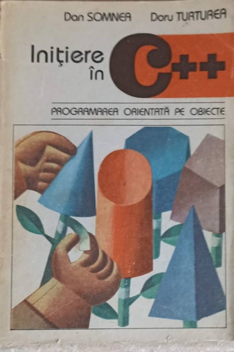 INITIERE IN C++ PROGRAMAREA ORIENTATA PE OBIECTE-DAN SOMNEA, DORU TURTUREA-255793