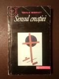 Nikolai Berdiaev - Sensul creației. &Icirc;ncercare de &icirc;ndreptățire a omului