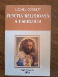 Functia religioasa a psihicului - Lionel Corbett, autograful traducatorului , 2001 / R4P2F