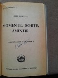 Carte veche I.L. Caragiale - Momente, Schițe, Amintiri, Editura Cartea Rom&acirc;nească, 1938, Cartonată