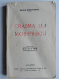 Crasma lui Mos Precu - Mihail Sadoveanu, Editia a III-a, 215 pagini - Roman